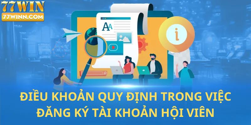 Những quy định của 77win về việc đăng ký tài khoản