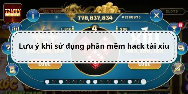 Lưu ý để sử dụng tool hack tài xỉu an toàn